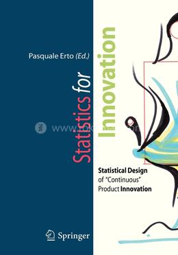 Statistics for Innovation: Statistical Design of 