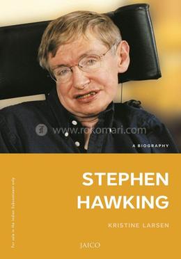 Stephen Hawking: A Biography