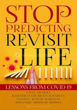 Stop Predicting - Revisit Life: Lessons from Covid 19 image