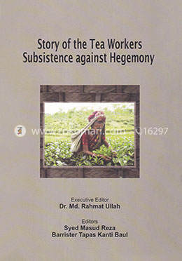 Story of the Tea Workers Subsistence against Hegemony image