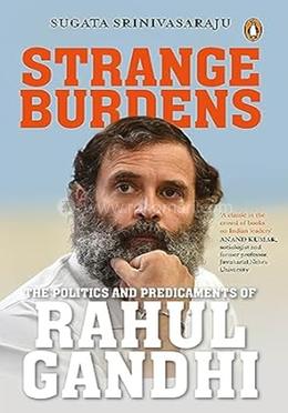 Strange Burdens: The Politics and Predicaments of Rahul Gandhi image