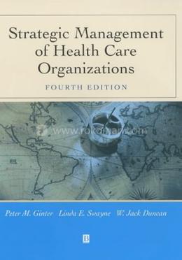 Strategic Management of Health Care Organizations