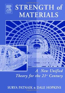 Strength of Materials A New Unified Theory for the 21st Century image