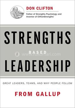 Strengths Based Leadership : Great Leaders, Teams, and Why People Follow image