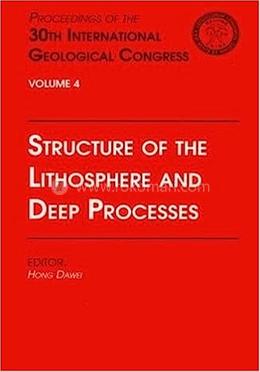 Structure of the Lithosphere and Deep Processes - Volume 4