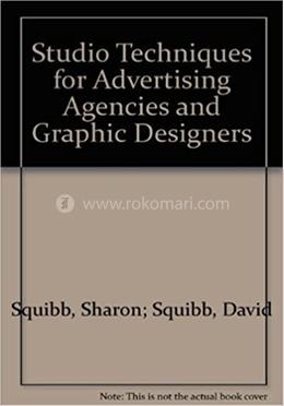 Studio Techniques For Advertising Agencies And Graphic Designers