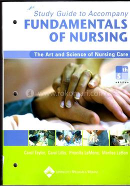 Study Guide (Fundamentals of Nursing The Art and Science of Nursing Care) image