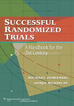 Successful Randomized Trials: A Handbook for the 21st Century image
