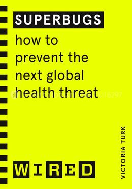 Superbugs : How to prevent the next global health threat image