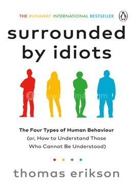 Surrounded by Idiots