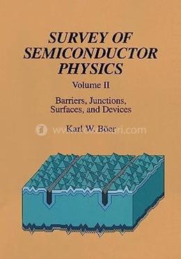 Survey of Semiconductor Physics Volume II