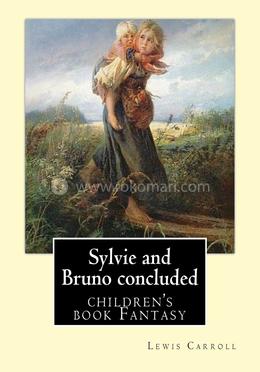 Sylvie and Bruno Concluded image