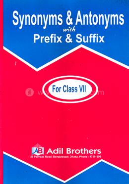 Synonyms Antonyms with Prefix Suffix (For Class VII) image