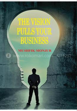 The Vision Pulls Your Business image