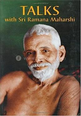 Talks with Sri Ramana Maharshi