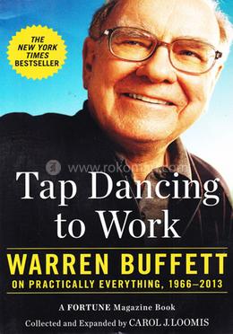 Tap Dancing to Work: Warren Buffett on Practically Everything, 1966-2013 image