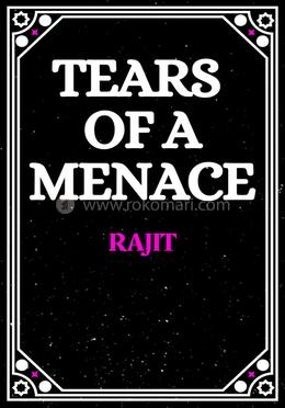 Tears of a Menace