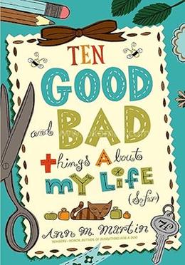 Ten Good and Bad Things About My Life image