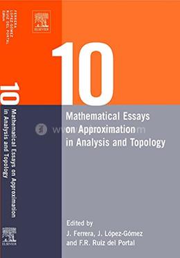 Ten Mathematical Essays on Approximation in Analysis and Topology image