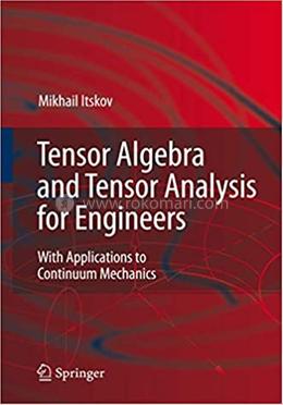 Tensor Algebra and Tensor Analysis for Engineers image