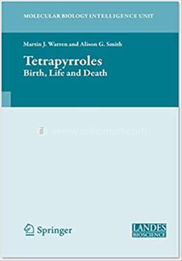 Tetrapyrroles: Birth, Life and Death image