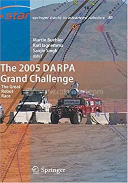 The 2005 DARPA Grand Challenge - Springer Tracts in Advanced Robotics-36 image