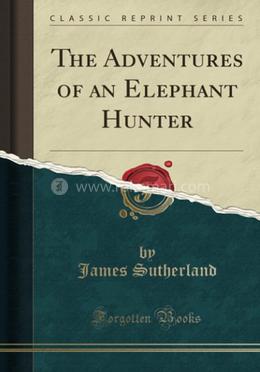 The Adventures of an Elephant Hunter image