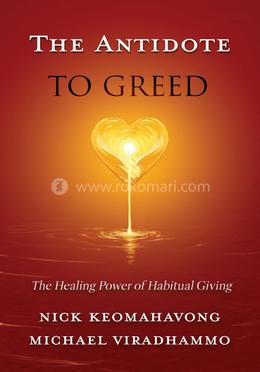 The Antidote to Greed