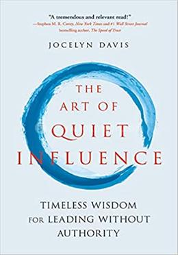 The Art Of Quiet Influence