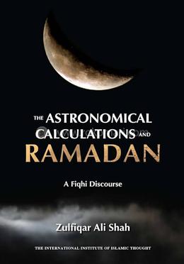 The Astronomical Calculations and Ramadan. A Fiqhi Discourse image