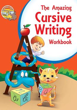 The Amazing Cursive Writing Workbook