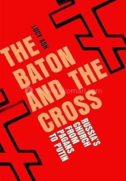 The Baton and the Cross