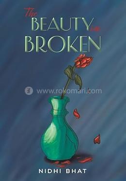 The Beauty in Broken