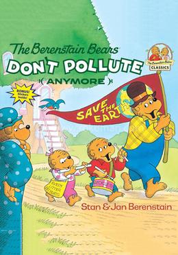 The Berenstain Bears Don‘t Pollute image