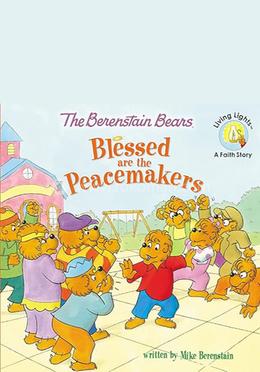 The Berenstain Bears : Blessed are the Peacemakers image