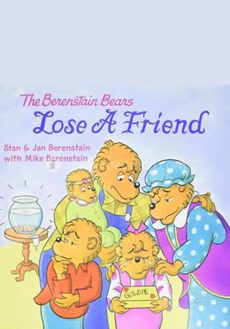 The Berenstain Bears : Lose a Friend image