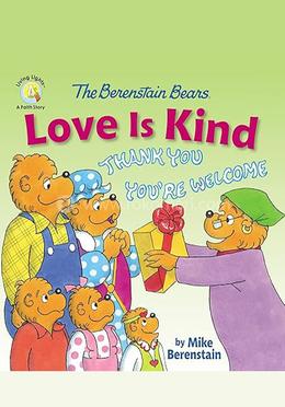 The Berenstain Bears : Love Is Kind image