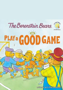 The Berenstain Bears : Play a Good Game image