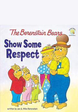 The Berenstain Bears : Show Some Respect