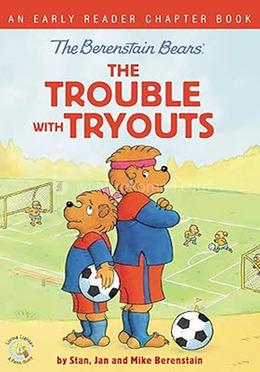 The Berenstain Bears : The Trouble with Tryouts image