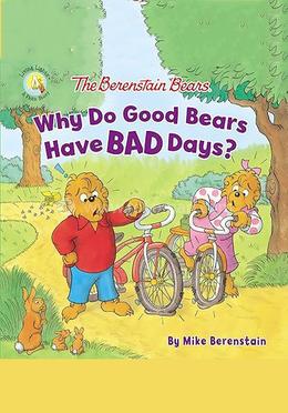 The Berenstain Bears : Why Do Good Bears Have Bad Days? image
