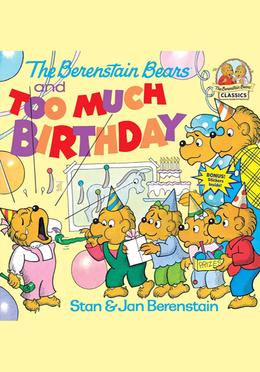 The Berenstain Bears and Too Much Birthday image