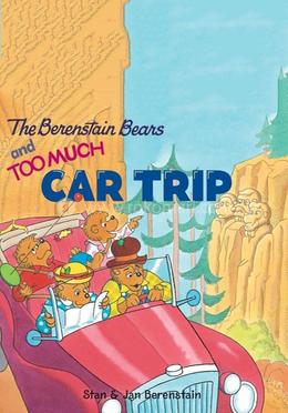 The Berenstain Bears and Too Much Car Trip image