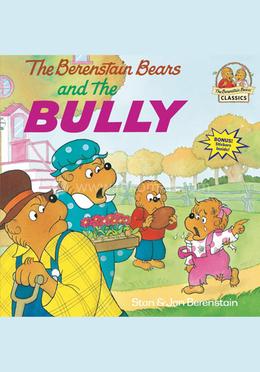 The Berenstain Bears and the Bully