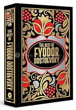 The Best of Fyodor Dostoevsky - Deluxe Hardbound Edition