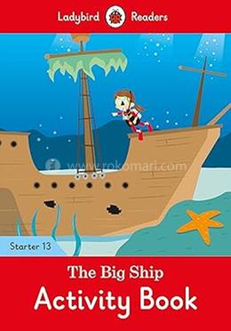 The Big Ship Activity Book : Starter 13