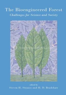 The Bioengineered Forest: Challenges for Science and Society
