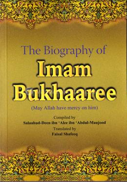 The Biography of Imam Bukhaaree