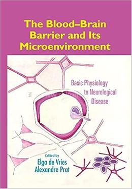 The Blood-Brain Barrier and Its Microenvironment image