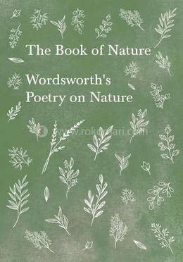 The Book of Nature : Wordsworth's Poetry on Nature image